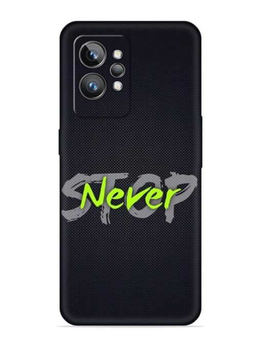 Never Stop Embossed Soft Silicone Case for Realme Gt 2 Pro Zapvi