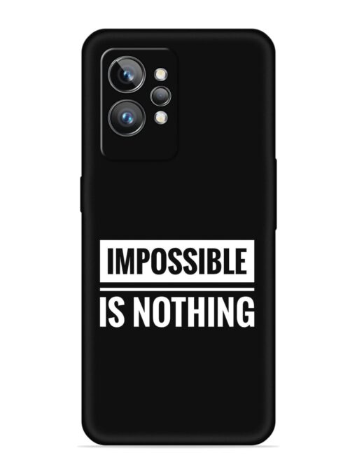 Impossible Is Nothing Embossed Soft Silicone Case for Realme Gt 2 Pro Zapvi