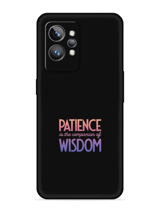 Patience Is The Embossed Soft Silicone Case for Realme Gt 2 Pro Zapvi