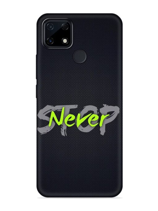 Never Stop Embossed Soft Silicone Case for Realme Narzo 30A Zapvi