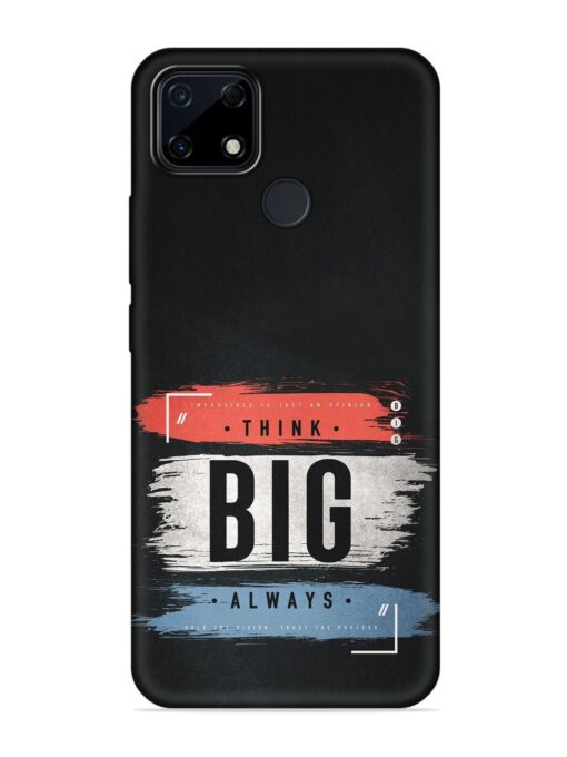 Think Big Always Embossed Soft Silicone Case for Realme Narzo 30A Zapvi