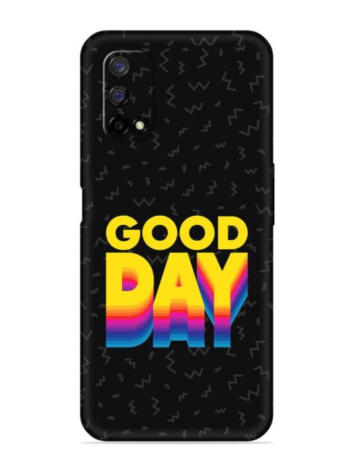 Good Day Embossed Soft Silicone Case for Realme Narzo 30 Pro (5G) Zapvi