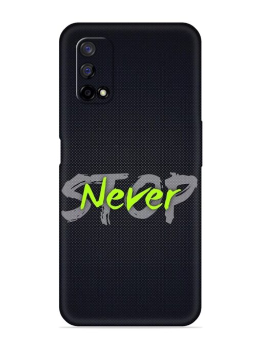 Never Stop Embossed Soft Silicone Case for Realme Narzo 30 Pro (5G) Zapvi