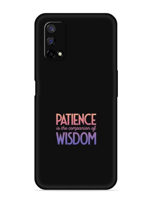 Patience Is The Embossed Soft Silicone Case for Realme Narzo 30 Pro (5G) Zapvi