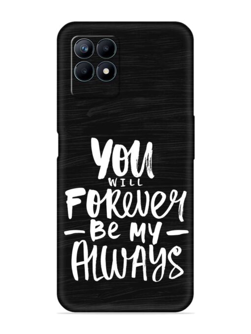 You Will Forever Embossed Soft Silicone Case for Realme Narzo 50 (4G) Zapvi