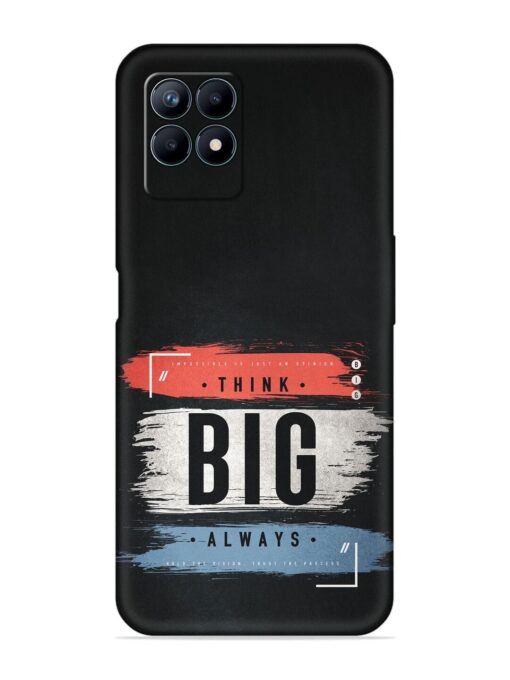 Think Big Always Embossed Soft Silicone Case for Realme Narzo 50 (4G) Zapvi