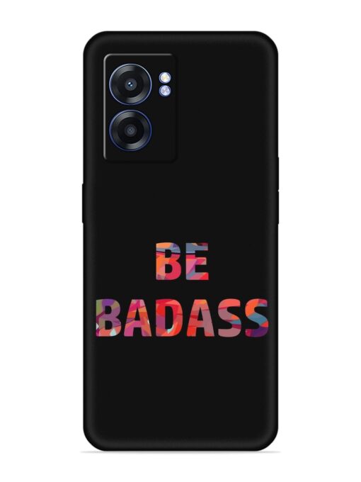 Be Badass Embossed Soft Silicone Case for Realme Narzo 50 (5G) Zapvi