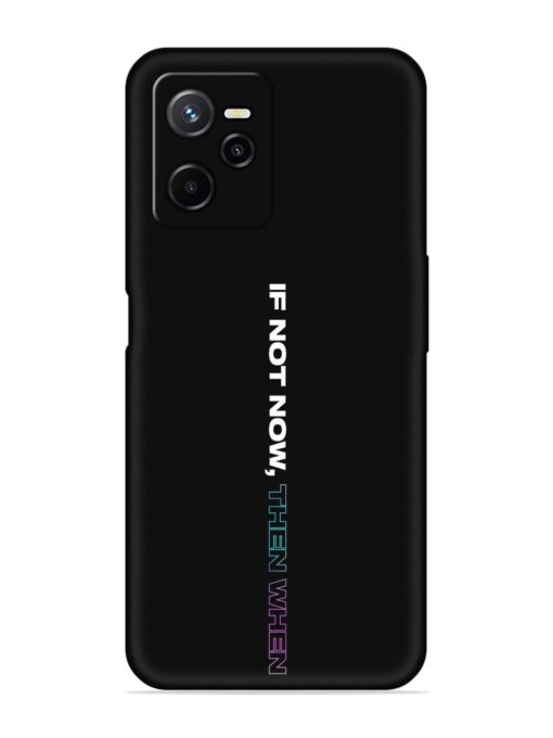 If Not Now Then When Embossed Soft Silicone Case for Realme Narzo 50A Prime Zapvi