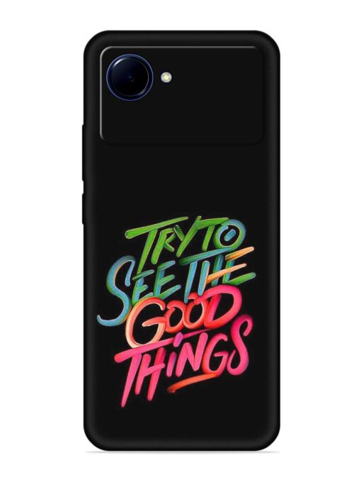 Try To See The Good Things Embossed Soft Silicone Case for Realme Narzo 50I Prime Zapvi