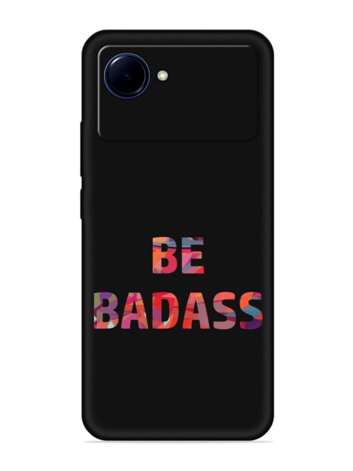 Be Badass Embossed Soft Silicone Case for Realme Narzo 50I Prime Zapvi