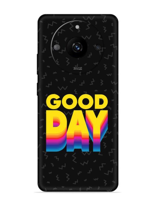 Good Day Embossed Soft Silicone Case for Realme Narzo 60 Pro (5G) Zapvi