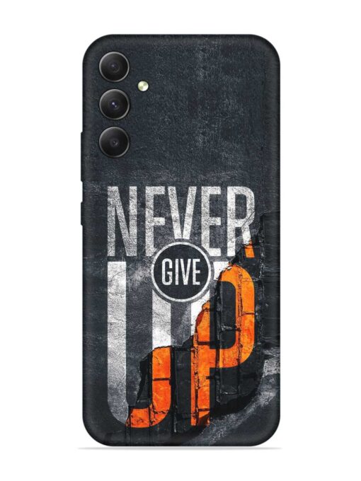 Never Give Up Embossed Soft Silicone Case for Samsung Galaxy A34 (5G) Zapvi