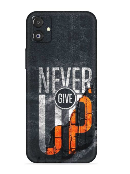 Never Give Up Embossed Soft Silicone Case for Samsung Galaxy F14 (5G) Zapvi