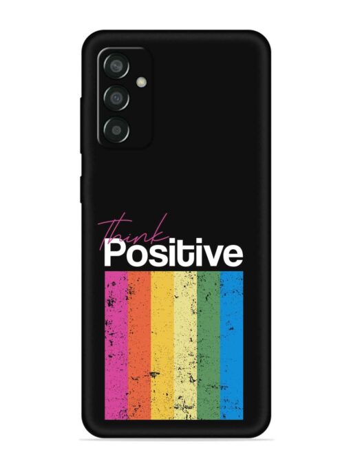 Think Positive Typography Embossed Soft Silicone Case for Samsung Galaxy M13 (4G) Zapvi