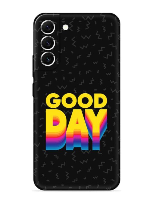 Good Day Embossed Soft Silicone Case for Samsung Galaxy S21 Fe (5G) Zapvi