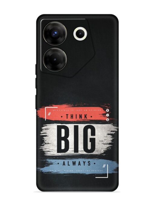 Think Big Always Embossed Soft Silicone Case for Tecno Camon 20 Pro (5G) Zapvi