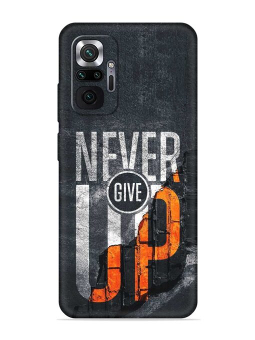 Never Give Up Embossed Soft Silicone Case for Xiaomi Redmi Note 10 Pro Max Zapvi