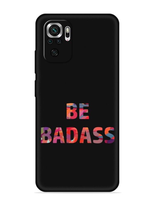 Be Badass Embossed Soft Silicone Case for Xiaomi Redmi Note 10S Zapvi