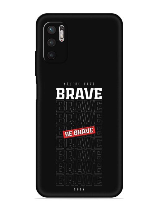 Be Brave Embossed Soft Silicone Case for Xiaomi Redmi Note 10T (5G) Zapvi