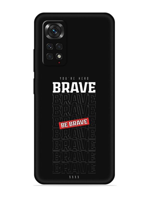 Be Brave Embossed Soft Silicone Case for Xiaomi Redmi Note 11 Zapvi