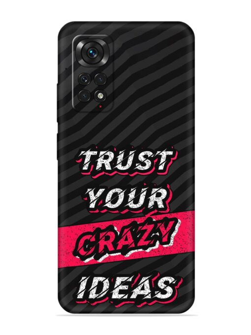 Trust Your Crazy Ideas Embossed Soft Silicone Case for Xiaomi Redmi Note 11 Zapvi