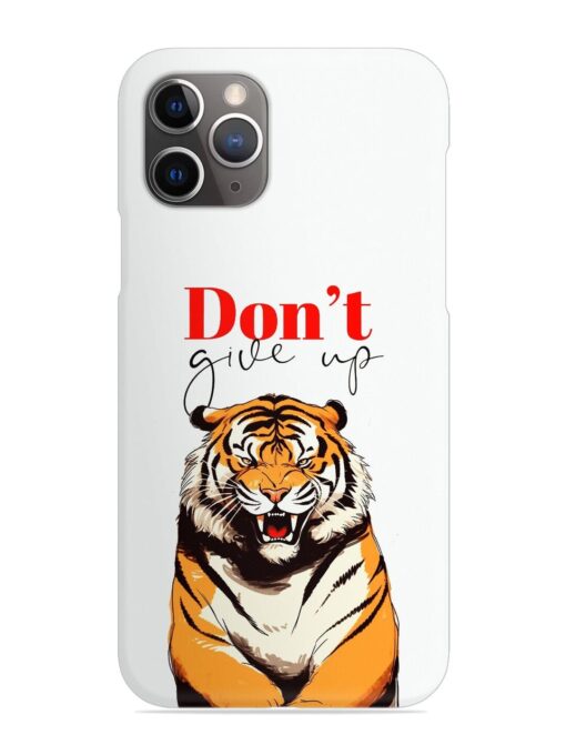 Don'T Give Up Tiger Art Snap Case for Apple Iphone 11 Pro Zapvi