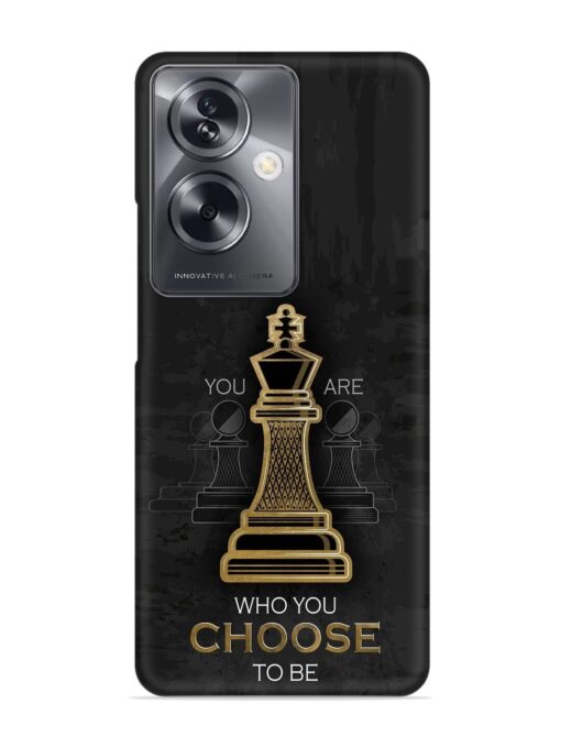 You Are Who Choose To Be Snap Case for Oppo A79 (5G) Zapvi