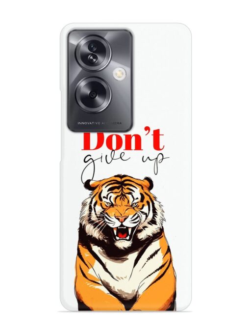 Don'T Give Up Tiger Art Snap Case for Oppo A79 (5G) Zapvi