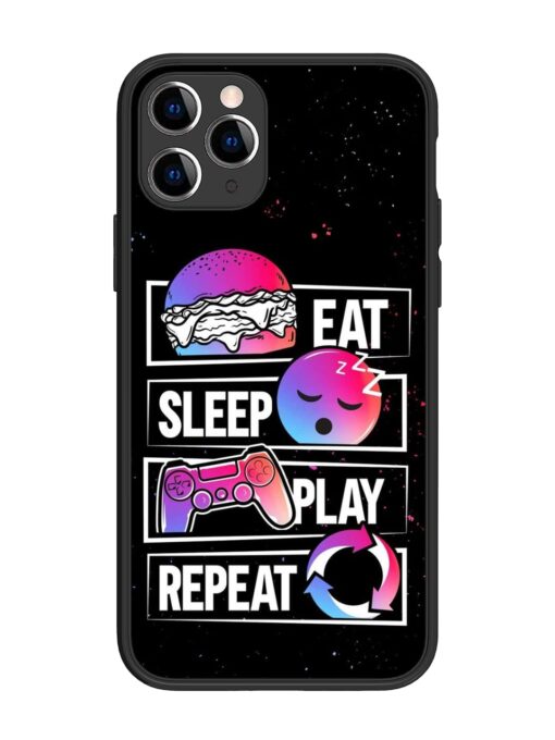 Eat Sleep Play Repeat Glossy Metal Phone Cover for Apple Iphone 11 Pro Zapvi