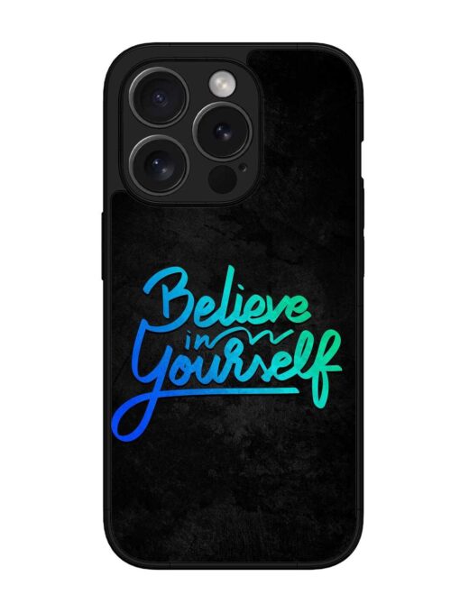 Believe In Yourself Glossy Metal Phone Cover for Apple Iphone 15 Pro Zapvi