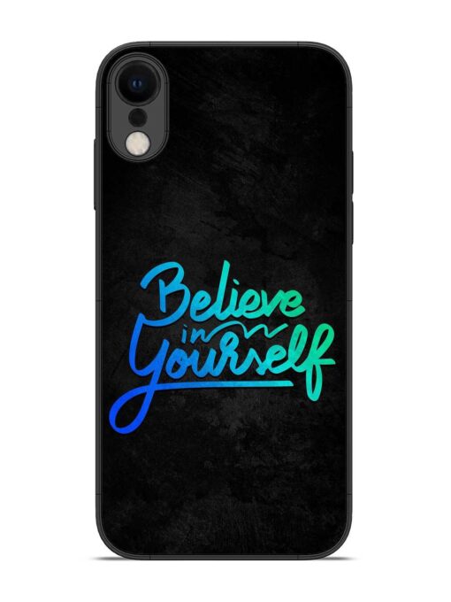 Believe In Yourself Glossy Metal Phone Cover for Apple Iphone Xr Zapvi