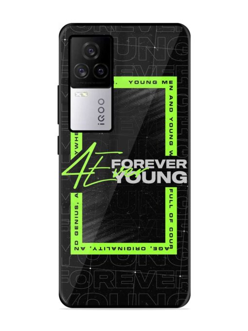 Forever Young Glossy Metal Phone Cover for Iqoo 7 Legend (5G) Zapvi