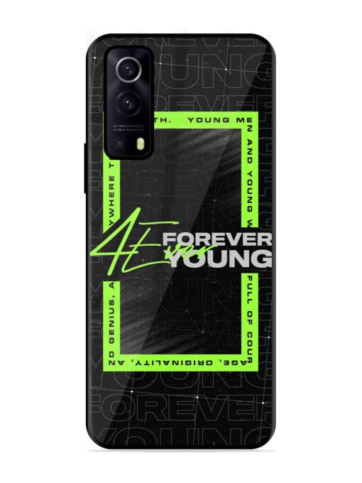 Forever Young Glossy Metal Phone Cover for Iqoo Z3 (5G) Zapvi