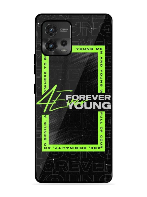 Forever Young Glossy Metal Phone Cover for Motorola Moto G72 Zapvi