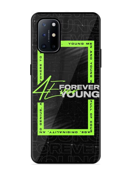 Forever Young Glossy Metal Phone Cover for Oneplus 8T (5G) Zapvi