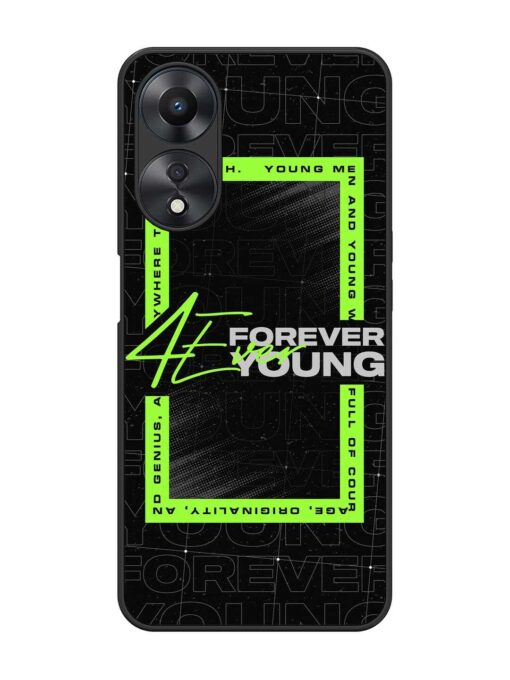 Forever Young Glossy Metal Phone Cover for Oppo A58 Zapvi