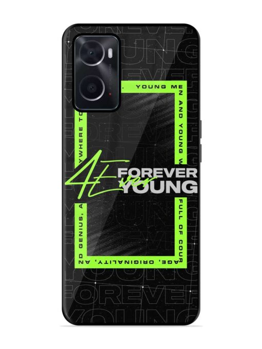 Forever Young Glossy Metal Phone Cover for Oppo A76 Zapvi