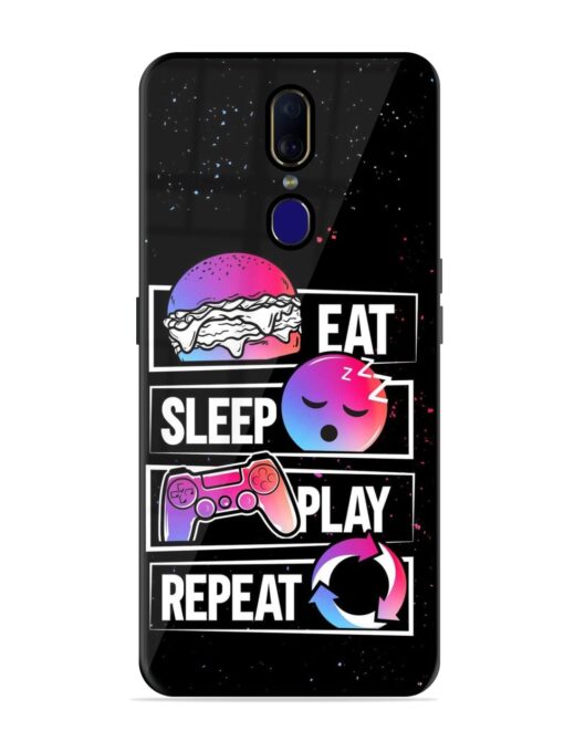 Eat Sleep Play Repeat Glossy Metal Phone Cover for Oppo F11 Zapvi