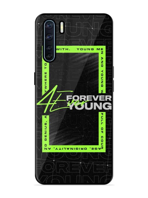 Forever Young Glossy Metal Phone Cover for Oppo F15 Zapvi