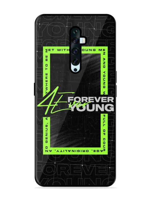 Forever Young Glossy Metal Phone Cover for Oppo Reno 2F Zapvi