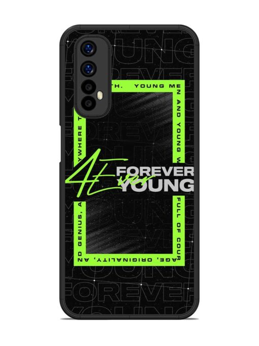 Forever Young Glossy Metal Phone Cover for Realme 7 Zapvi