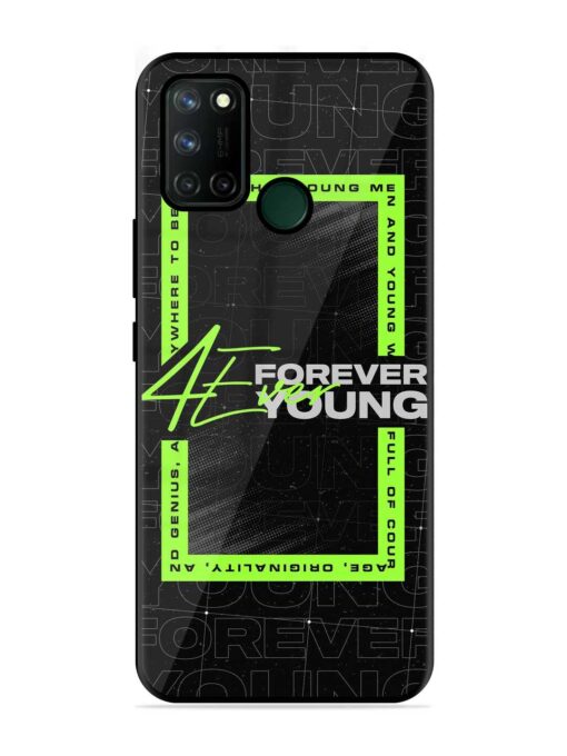 Forever Young Glossy Metal Phone Cover for Realme 7I Zapvi