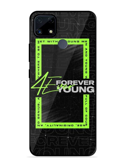 Forever Young Glossy Metal Phone Cover for Realme C25S Zapvi