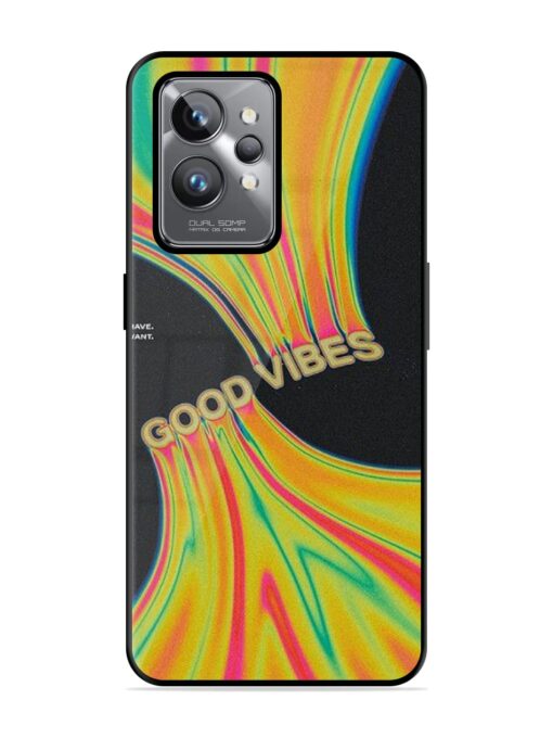 Good Vibes Glossy Metal Phone Cover for Realme Gt 2 Pro Zapvi