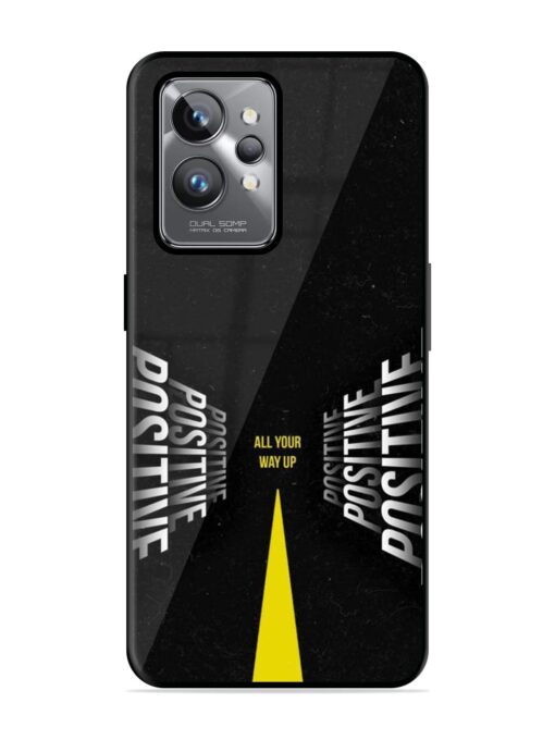 All Your Way Up Positive Glossy Metal Phone Cover for Realme Gt 2 Pro Zapvi