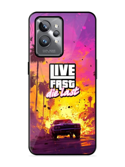 Live Fast Glossy Metal Phone Cover for Realme Gt 2 Pro Zapvi