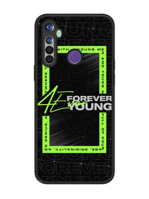 Forever Young Glossy Metal Phone Cover for Realme Narzo 10 Zapvi