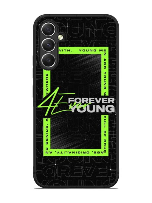 Forever Young Glossy Metal Phone Cover for Samsung Galaxy A34 (5G) Zapvi